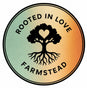 Rooted in Love Farmstead - Home